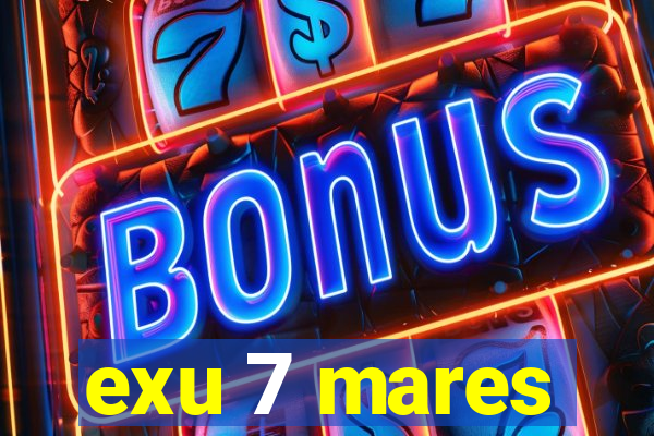 exu 7 mares